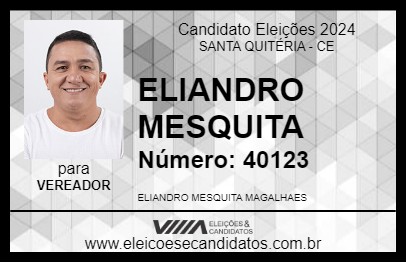 Candidato ELIANDRO MESQUITA 2024 - SANTA QUITÉRIA - Eleições