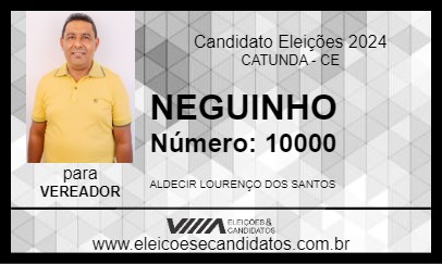 Candidato NEGUINHO 2024 - CATUNDA - Eleições