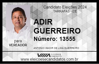 Candidato ADIR GUERREIRO 2024 - TARRAFAS - Eleições