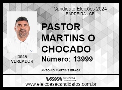 Candidato PASTOR MARTINS O CHOCADO 2024 - BARREIRA - Eleições