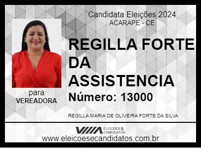 Candidato REGILLA FORTE DA ASSISTENCIA 2024 - ACARAPE - Eleições