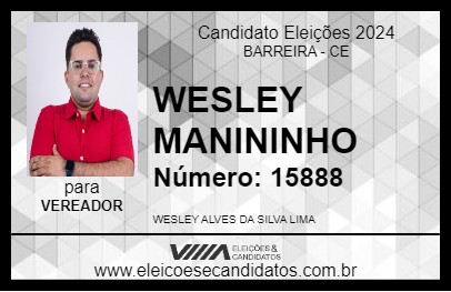 Candidato WESLEY MANININHO 2024 - BARREIRA - Eleições