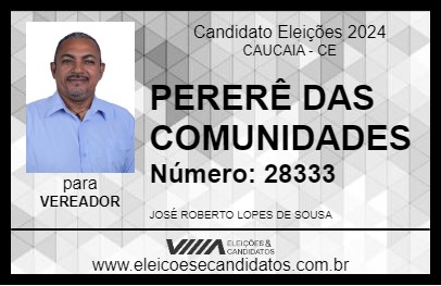 Candidato PERERÊ DAS COMUNIDADES 2024 - CAUCAIA - Eleições