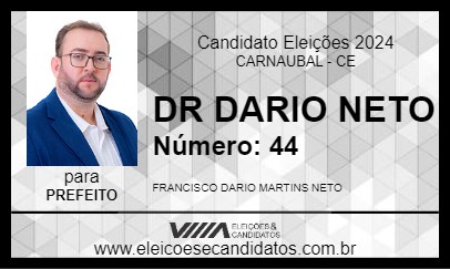 Candidato DR DARIO NETO 2024 - CARNAUBAL - Eleições