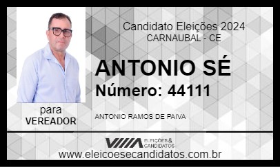 Candidato ANTONIO SÉ 2024 - CARNAUBAL - Eleições