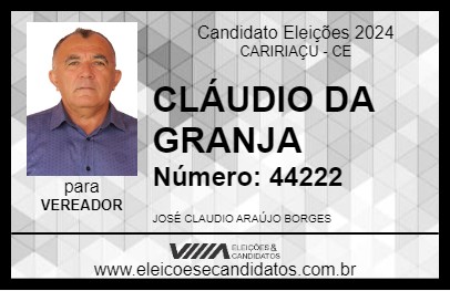 Candidato CLÁUDIO DA GRANJA 2024 - CARIRIAÇU - Eleições