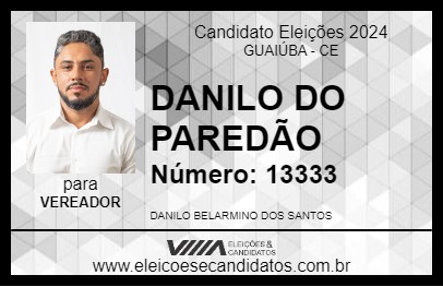 Candidato DANILO DO PAREDÃO 2024 - GUAIÚBA - Eleições