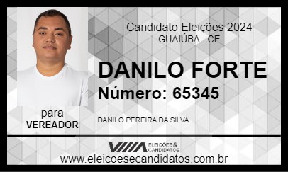 Candidato DANILO FORTE 2024 - GUAIÚBA - Eleições