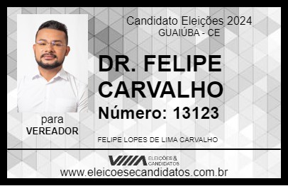 Candidato DR. FELIPE CARVALHO 2024 - GUAIÚBA - Eleições