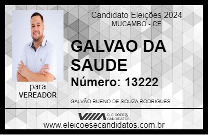 Candidato GALVAO DA SAUDE 2024 - MUCAMBO - Eleições