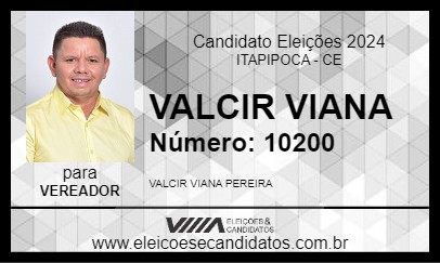 Candidato VALCIR VIANA 2024 - ITAPIPOCA - Eleições