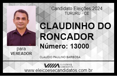 Candidato CLAUDINHO DO RONCADOR 2024 - TURURU - Eleições