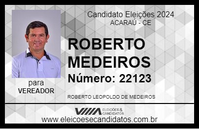 Candidato ROBERTO MEDEIROS 2024 - ACARAÚ - Eleições