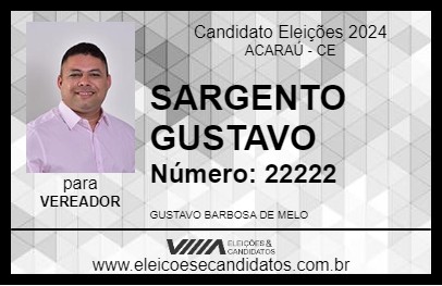 Candidato SARGENTO GUSTAVO 2024 - ACARAÚ - Eleições