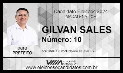 Candidato GILVAN SALES 2024 - MADALENA - Eleições