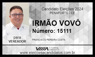 Candidato IRMÃO VOVÔ 2024 - PENAFORTE - Eleições