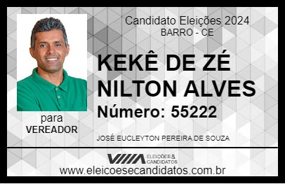 Candidato KEKÊ DE ZÉ NILTON ALVES 2024 - BARRO - Eleições