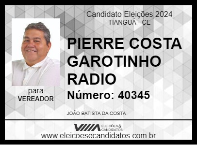 Candidato PIERRE COSTA GAROTINHO RADIO 2024 - TIANGUÁ - Eleições