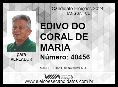 Candidato EDIVO DO CORAL DE MARIA 2024 - TIANGUÁ - Eleições