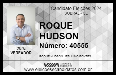 Candidato ROQUE HUDSON 2024 - SOBRAL - Eleições