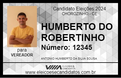 Candidato HUMBERTO DO ROBERTINHO 2024 - CHOROZINHO - Eleições