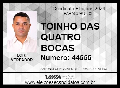 Candidato TOINHO DAS QUATRO BOCAS 2024 - PARACURU - Eleições