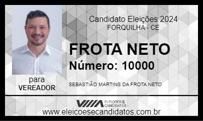 Candidato FROTA NETO 2024 - FORQUILHA - Eleições