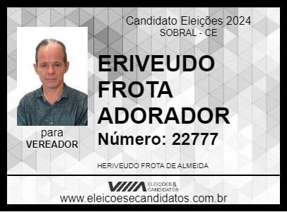 Candidato ERIVEUDO FROTA ADORADOR 2024 - SOBRAL - Eleições