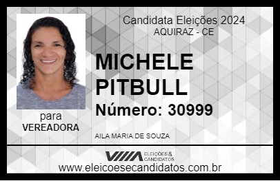 Candidato MICHELE PITBULL 2024 - AQUIRAZ - Eleições