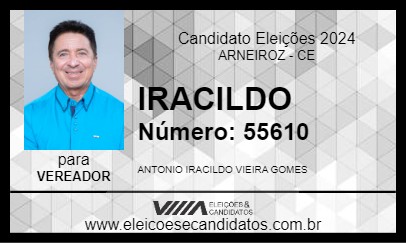 Candidato IRACILDO 2024 - ARNEIROZ - Eleições