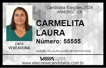 Candidato CARMELITA LAURA 2024 - ARNEIROZ - Eleições