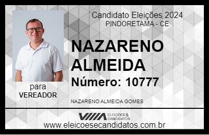 Candidato NAZARENO ALMEIDA 2024 - PINDORETAMA - Eleições