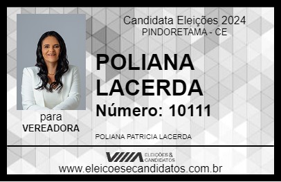 Candidato POLIANA LACERDA 2024 - PINDORETAMA - Eleições