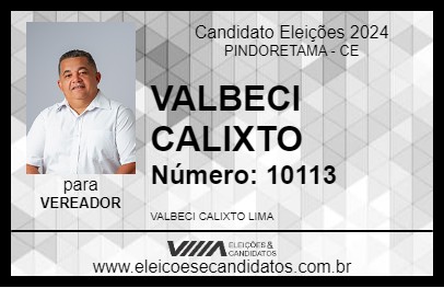 Candidato VALBECI CALIXTO 2024 - PINDORETAMA - Eleições