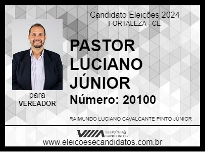 Candidato PASTOR LUCIANO JÚNIOR 2024 - FORTALEZA - Eleições