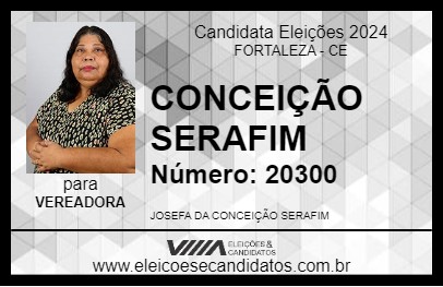 Candidato CONCEIÇÃO SERAFIM 2024 - FORTALEZA - Eleições