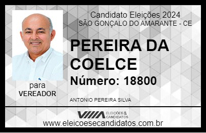 Candidato PEREIRA DA COELCE 2024 - SÃO GONÇALO DO AMARANTE - Eleições