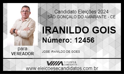 Candidato IRANILDO GOIS 2024 - SÃO GONÇALO DO AMARANTE - Eleições