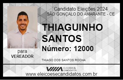 Candidato THIAGUINHO SANTOS 2024 - SÃO GONÇALO DO AMARANTE - Eleições