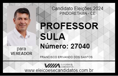 Candidato PROFESSOR SULA 2024 - PINDORETAMA - Eleições