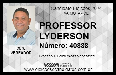 Candidato PROFESSOR LYDERSON 2024 - VARJOTA - Eleições