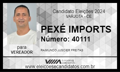 Candidato PEXÉ IMPORTS 2024 - VARJOTA - Eleições