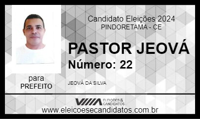 Candidato PASTOR JEOVÁ 2024 - PINDORETAMA - Eleições