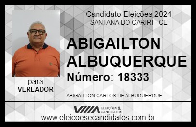 Candidato ABIGAILTON ALBUQUERQUE 2024 - SANTANA DO CARIRI - Eleições