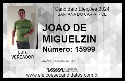 Candidato JOAO DE MIGUELZIN 2024 - SANTANA DO CARIRI - Eleições