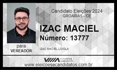 Candidato IZAC MACIEL 2024 - GROAÍRAS - Eleições