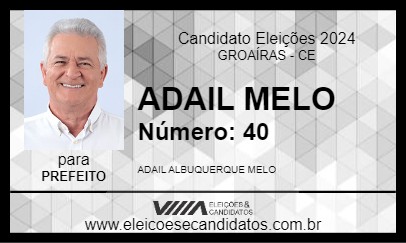 Candidato ADAIL MELO 2024 - GROAÍRAS - Eleições