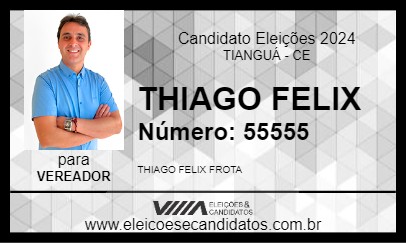 Candidato THIAGO FELIX 2024 - TIANGUÁ - Eleições