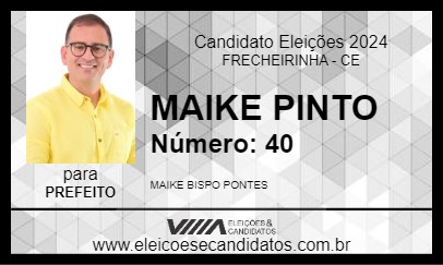 Candidato MAIKE PINTO 2024 - FRECHEIRINHA - Eleições