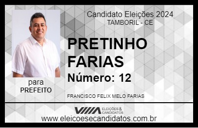 Candidato PRETIM FARIAS 2024 - TAMBORIL - Eleições